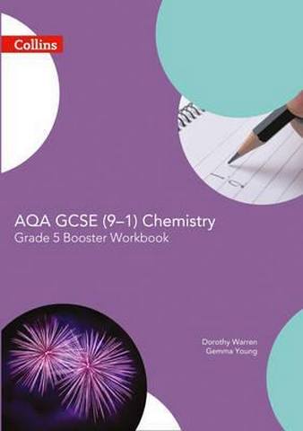 AQA GCSE Chemistry 9-1 Grade 5 Booster Workbook (GCSE Science 9-1) - Dorothy Warren