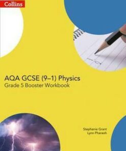 AQA GCSE Physics 9-1 Grade 5 Booster Workbook (GCSE Science 9-1) - Stephanie Grant