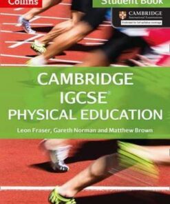 Cambridge IGCSE (TM) Physical Education Student's Book (Collins Cambridge IGCSE (TM)) - Leon Fraser