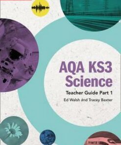 AQA KS3 Science Teacher Guide Part 1 (AQA KS3 Science) - Ed Walsh