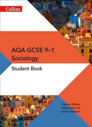 AQA GCSE 9-1 Sociology Student Book (AQA GCSE (9-1) Sociology) - Pauline Wilson