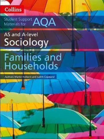 AQA AS and A Level Sociology Families and Households (Collins Student Support Materials) - Martin Holborn