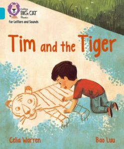 Collins Big Cat Phonics for Letters and Sounds - Tim and the Tiger: Band 7/Turquoise - Celia Warren
