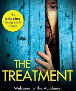 The Treatment: the gripping twist-filled YA thriller from the million copy Sunday Times bestselling author of The Escape - C. L. Taylor