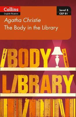 The Body in the Library: B1 (Collins Agatha Christie ELT Readers) - Agatha Christie