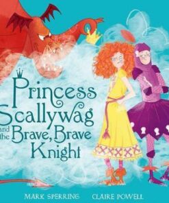 Princess Scallywag and the Brave
