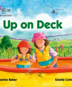 Collins Big Cat Phonics for Letters and Sounds - Up on Deck: Band 1B/Pink B - Catherine Baker