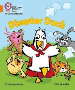Collins Big Cat Phonics for Letters and Sounds - Disaster Duck: Band 6/Orange - Collins Big Cat
