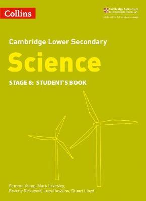 Lower Secondary Science Student's Book: Stage 8 (Collins Cambridge Lower Secondary Science) - Beverly Rickwood
