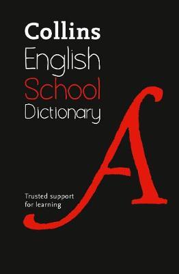 Collins School Dictionary: Trusted support for learning - Collins Dictionaries