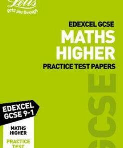 Edexcel GCSE 9-1 Maths Higher Practice Test Papers (Letts GCSE 9-1 Revision Success) - Collins
