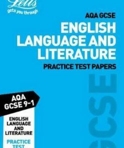 AQA GCSE 9-1 English Language and Literature Practice Test Papers (Letts GCSE 9-1 Revision Success) - Letts GCSE