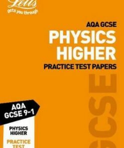 AQA GCSE 9-1 Physics Higher Practice Test Papers (Letts GCSE 9-1 Revision Success) - Letts GCSE