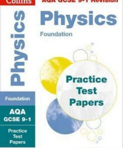 AQA GCSE 9-1 Physics Foundation Practice Test Papers: Shrink-wrapped school pack (Collins GCSE 9-1 Revision) - Collins GCSE