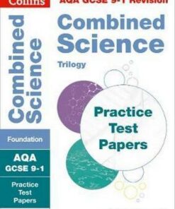AQA GCSE 9-1 Combined Science Foundation Practice Test Papers: Shrink-wrapped school pack (Collins GCSE 9-1 Revision) - Collins GCSE