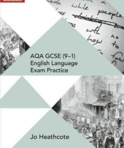 AQA GCSE (9-1) English Language Exam Practice: Student Book - Jo Heathcote