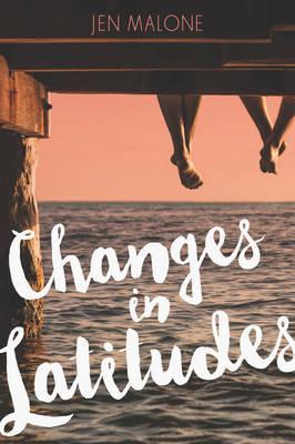 Changes in Latitudes - Jen Malone