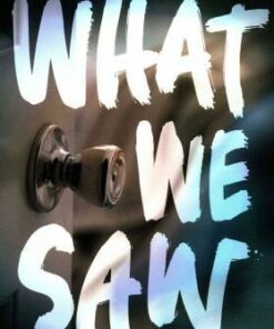 What We Saw - Aaron Hartzler