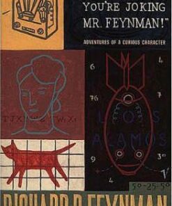 Surely You're Joking Mr Feynman: Adventures of a Curious Character as Told to Ralph Leighton - Richard P. Feynman