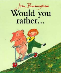 Would You Rather? - John Burningham