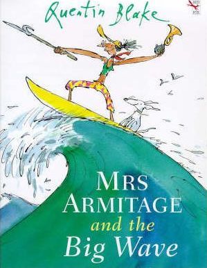Mrs Armitage And The Big Wave - Quentin Blake