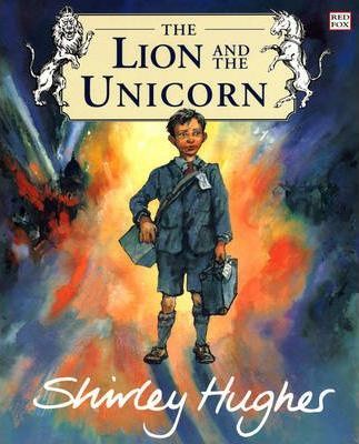 The Lion And The Unicorn - Shirley Hughes
