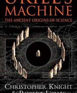 Uriel's Machine: Reconstructing the Disaster Behind Human History - Christopher Knight
