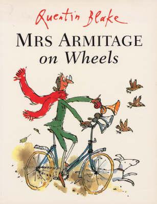 Mrs Armitage on Wheels 5 Mrs Armitage on Wheels - Quentin Blake