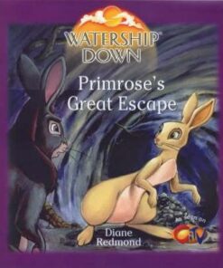 Watership Down - Primrose's Great Escape: A New Life for Primrose - Diane Redmond