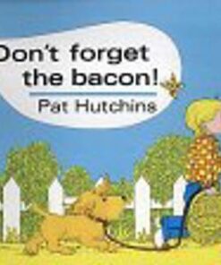 Don't Forget The Bacon - Pat Hutchins