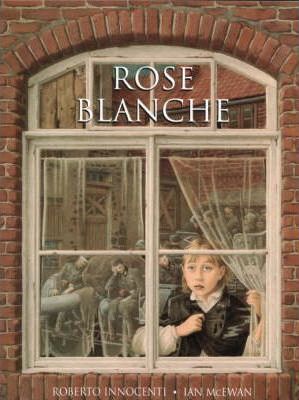 Rose Blanche - Ian McEwan