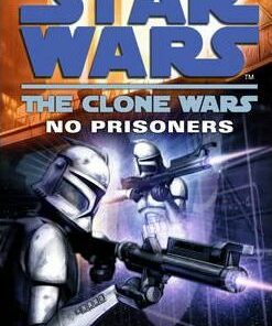 Star Wars: The Clone Wars - No Prisoners - Karen Traviss