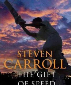 The Gift of Speed - Steven Carroll