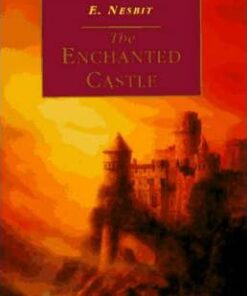 The Enchanted Castle - E. Nesbit