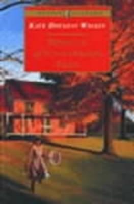 Rebecca of Sunnybrook Farm - Kate Wiggin