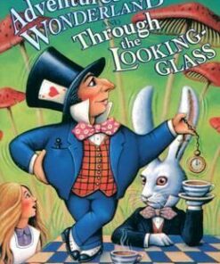 Alice's Adventures in Wonderland & Through the Looking Glass - Lewis Carroll