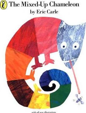 The Mixed-up Chameleon 3 The Mixed-up Chameleon - Eric Carle