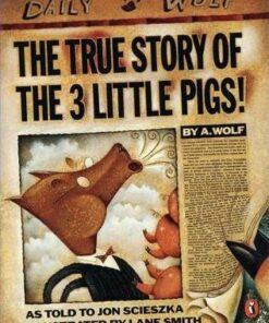 The True Story of the Three Little Pigs - Jon Scieszka