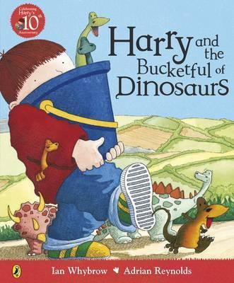 Harry and the Bucketful of Dinosaurs - Ian Whybrow