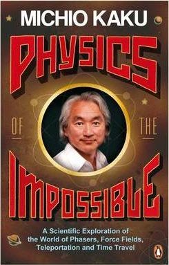 Physics of the Impossible: A Scientific Exploration of the World of Phasers
