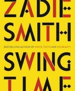 Swing Time: LONGLISTED for the Man Booker Prize 2017 - Zadie Smith