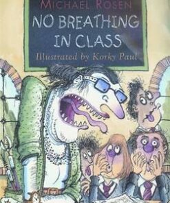 No Breathing in Class - Michael Rosen