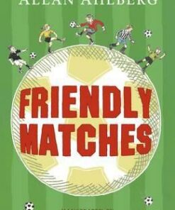 Friendly Matches - Allan Ahlberg