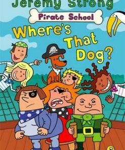 Pirate School: Where's That Dog? - Jeremy Strong