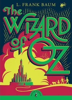 The Wizard of Oz - L. Frank Baum