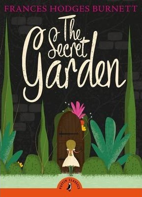 The Secret Garden - Frances Hodgson Burnett
