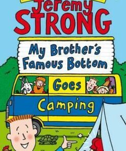 My Brother's Famous Bottom Goes Camping - Jeremy Strong