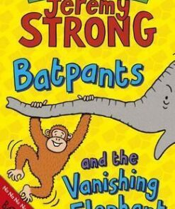 Batpants and the Vanishing Elephant - Jeremy Strong
