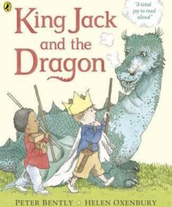 King Jack and the Dragon - Peter Bently