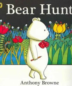 Bear Hunt - Anthony Browne